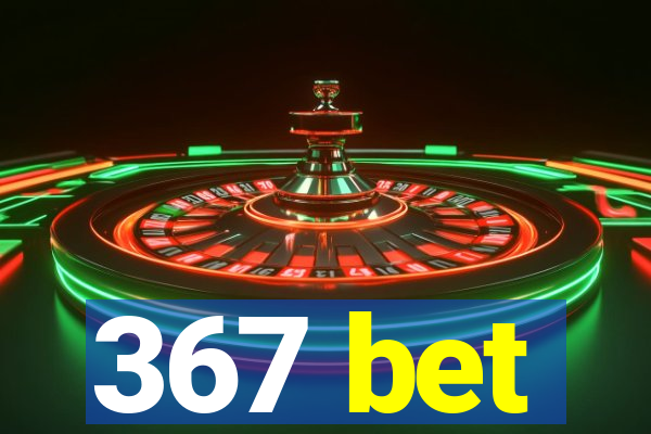 367 bet